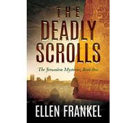 The Deadly Scrolls: Volume 1 (Jerusalem Mysteries)