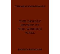 The Deadly Secret of The Wishing Well