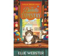 The Deadly Tapestry (Tangled Threads Mysteries)