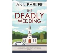 The Deadly Wedding (Abigail Summers Cozy Mysteries)