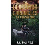 The Deadwood Chronicles: The Crimson Cage: The Crimson Cage: The Crimson Cage: 1