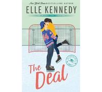 The Deal: The addictive sports romance from TikTok sensation and bestselling author, Elle Kennedy! (Off-Campus)