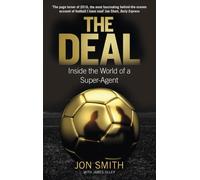 The Deal : Inside the World of a Super-Agent