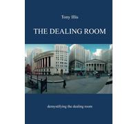 The Dealing Room: Demystifying the dealing room