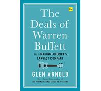 The Deals of Warren Buffett Volume 3: Making America’s largest company