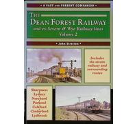 The Dean Forest Railway and ex-Severn & Wye Railway Lines Volume 2 (A Past and Present Companion): And Former Severn and Wye Railway Lines: v. 2 (British Railways Past & Present)