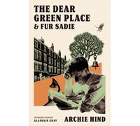 The Dear Green Place : and Fur Sadie