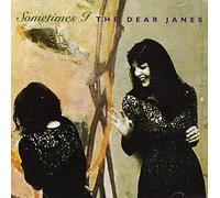 The Dear Janes - Sometimes I