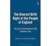 The Dearest Birth Right of the People of England: The Jury in the History of the Common Law