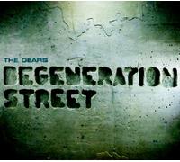 The Dears - Degeneration Street