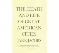 The Death and Life of Great American Cities - Paperback NEW Jacobs, Jane 13/05/1