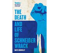 The Death and Life of Schneider Wrack