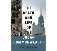 Kohn - Death and Life of the Urban Commonwealth - New paperback or sof - J555z