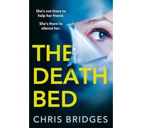 The Death Bed: This sick and twisted psychological thriller is your next crime obsession… Perfect for fans of Abigail Dean, Lesley Kara and Frieda McFadden