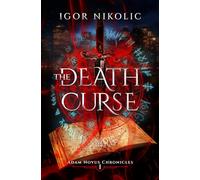The Death Curse (Adam Novus Chronicles)