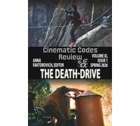 The Death-Drive: Volume XI, Issue 1: Spring 2026 (Cinematic Codes Review)