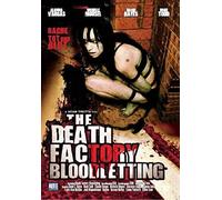 The Death Factory: Bloodletting