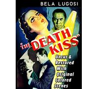 The Death Kiss - Bela Lugosi, Uncut & Restored With Original Colored Scenes