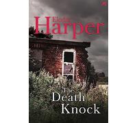 The Death Knock: A gripping, must-read thriller from the author of THE WOLF DEN