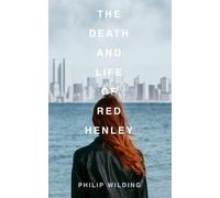 The Death & Life of Red Henley