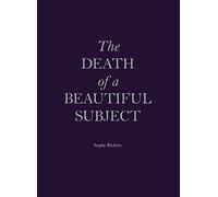 The Death of a Beautiful Subject