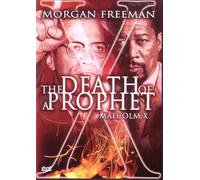 The Death of a Prophet: Malcolm X