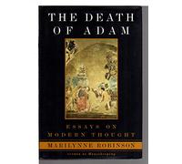 The Death of Adam: Essays on Modern Thought