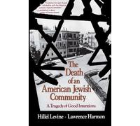 The Death of an American Jewish Community: A Tragedy of Good Intentions