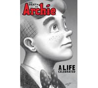 The Death Of Archie: A Life Celebrated