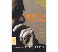 The Death of Artemio Cruz: A Novel (FSG Classics)