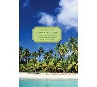 The Death of Captain Cook: A Hero Made and Unmade (Profiles in History)