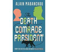 The Death of Comrade President