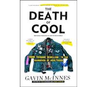The Death of Cool: From Teenage Rebellion to the Hangover of Adulthood