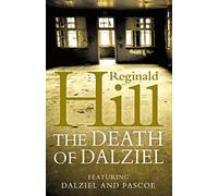 The Death of Dalziel: A Dalziel and Pascoe Novel