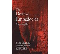 The Death of Empedocles: A Mourning-Play (Suny series in Contemporary Continental Philosophy)