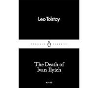 The Death of Ivan Ilyich (Penguin Little Black Classics)
