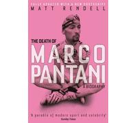 The Death of Marco Pantani : A Biography