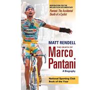 The Death of Marco Pantani: A Biography by Rendell, Matt (June 6, 2007) Paperback