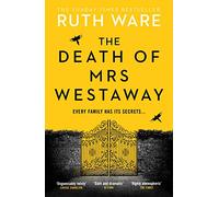 The Death of Mrs Westaway: A gripping psychological thriller from the Sunday Times bestselling author of The Woman in Cabin 10