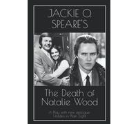 The Death of Natalie Wood: A play with new epilogue, Hidden in Plain Sight