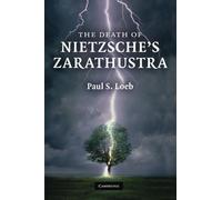 The Death of Nietzsche's Zarathustra – Cambridge University Press