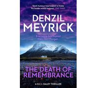 The Death of Remembrance : A D.C.I. Daley Thriller