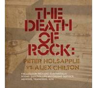 The Death of Rock by Peter Holsapple vs. Alex Chilton CD Album