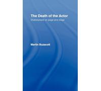 The Death of the Actor: Shakespeare on Page and Stage