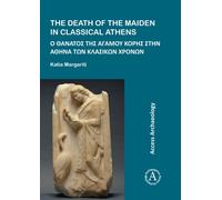 The Death of the Maiden in Classical Athens