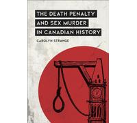 The Death Penalty and Sex Murder in Canadian History