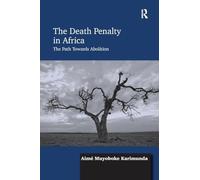 The Death Penalty in Africa: The Path Towards Abolition