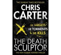 The Death Sculptor (Robert Hunter 4) by Carter, Chris (2013) Paperback
