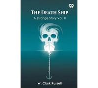 The Death Ship A Strange Story Vol. II
