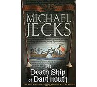 The Death Ship of Dartmouth (Last Templar Mysteries 21): A fascinating murder mystery from 14th-century Devon